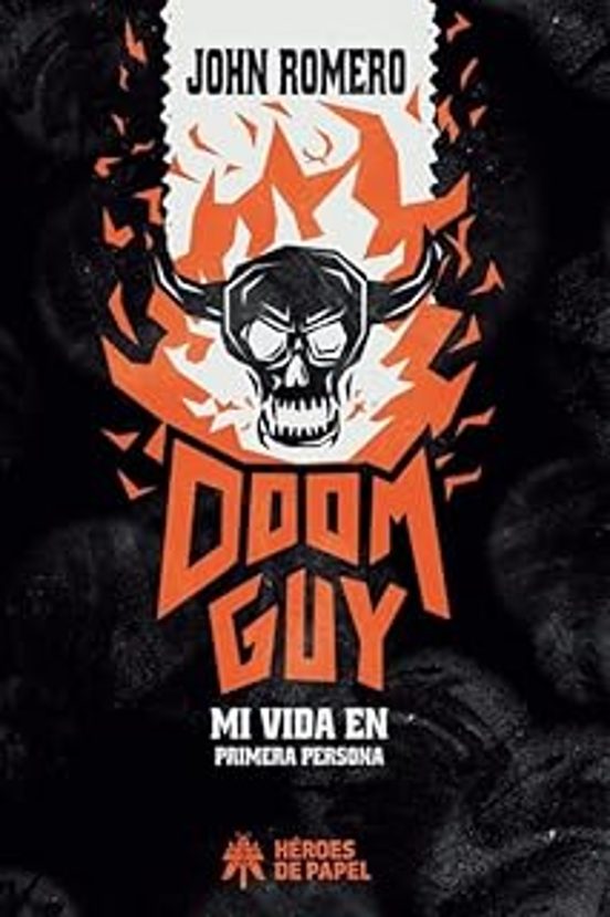 DOOM GUY. MI VIDA EN PRIMERA PERSONA